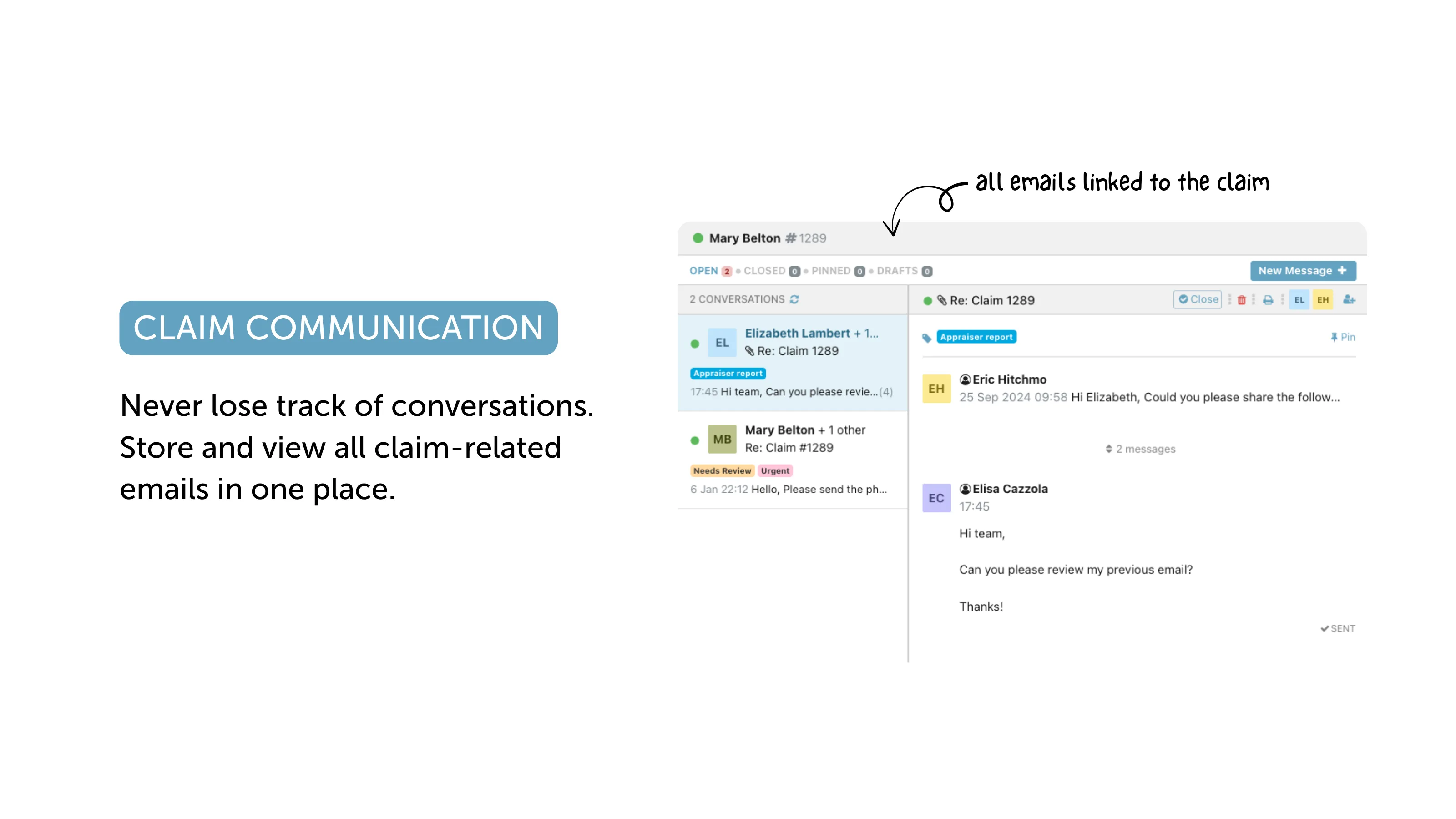 Centralised storage of all claim-related emails.
