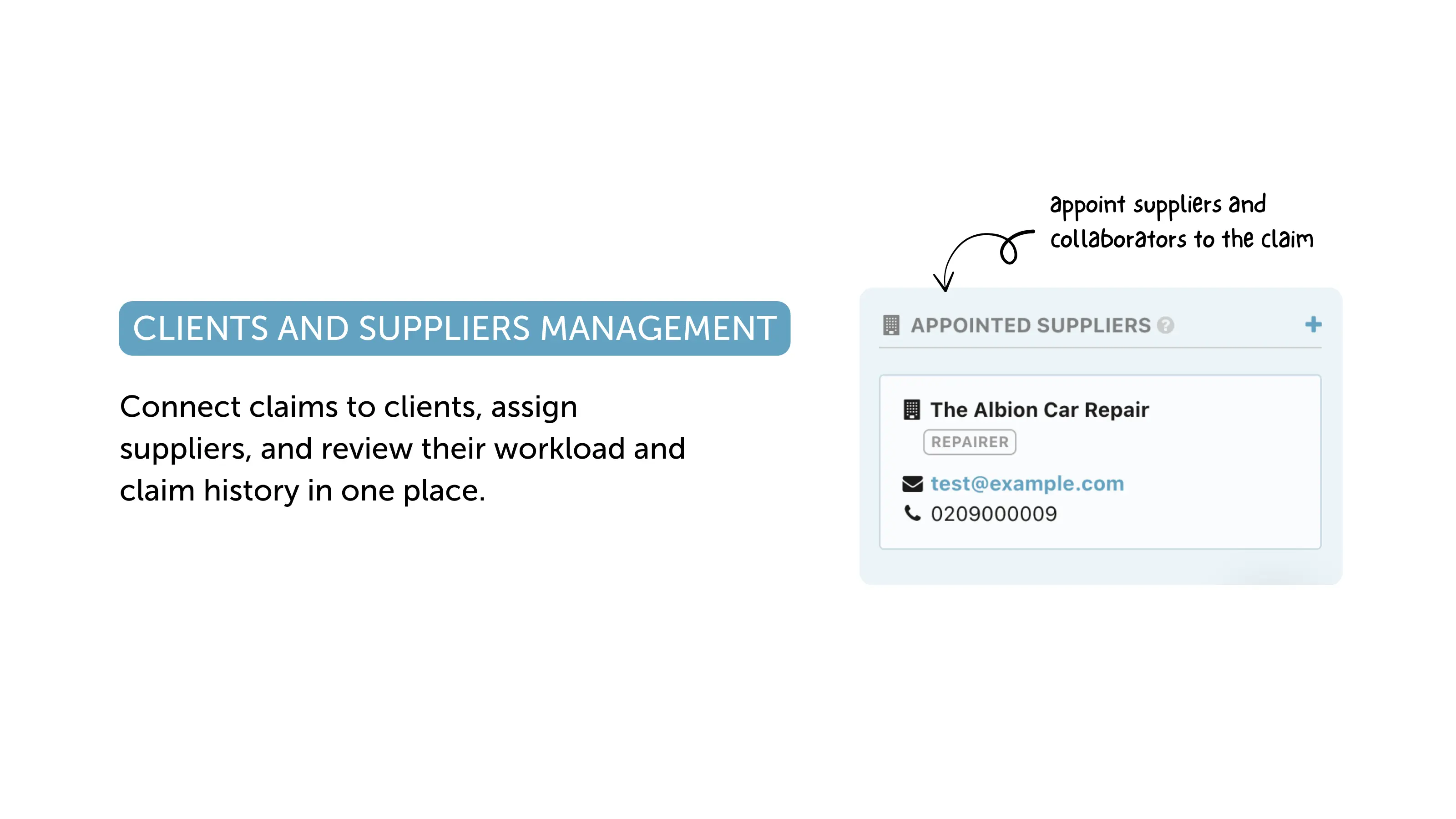 Connect claims to clients, assign suppliers, and review their workload and claim history.